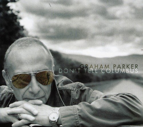 Graham Parker/Don'T Tell Columbus