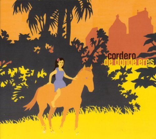 Cordero/De Donde Eres