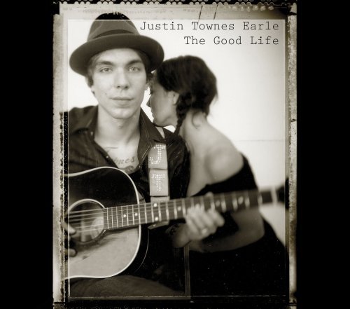 Justin Townes Earle/Good Life