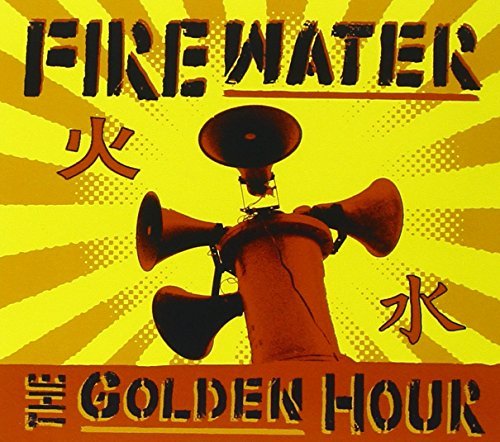 Firewater/Golden Hour