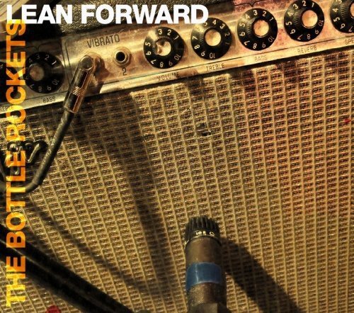 Bottle Rockets/Lean Forward