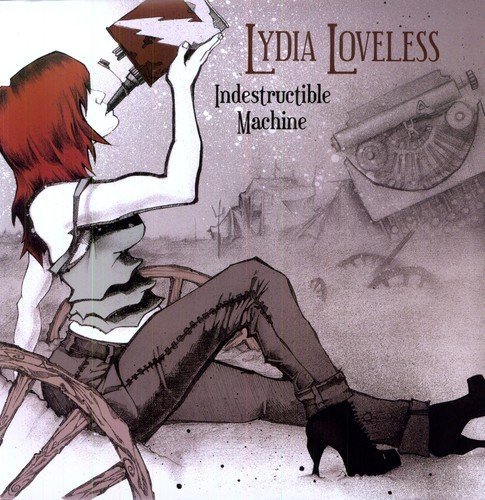 Lydia Loveless/Indestructible Machine