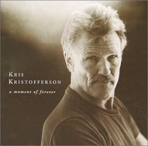 Kris Kristofferson/Moment Of Forever