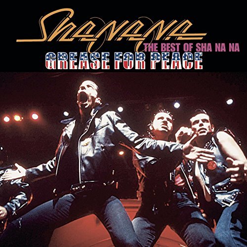 Sha Na Na Grease For Peace Best Of Sha 