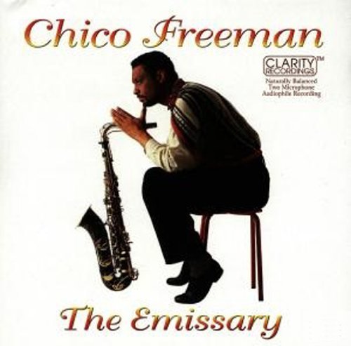 Chico Freeman Emissary 