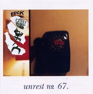 Unrest/Fuck Pussy Galore (& All Her Friends)