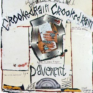 Pavement/Crooked Rain Crooked Rain