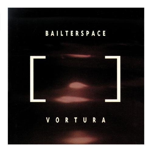 BAILTER SPACE/VORTURA