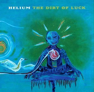 Helium/Dirt Of Luck