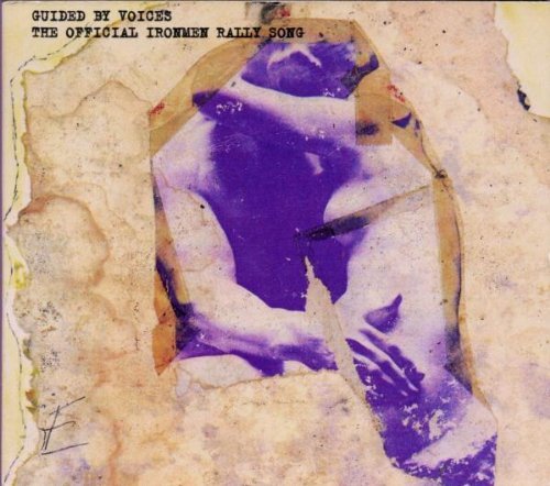 Guided By Voices/Official Ironmen Rally Song