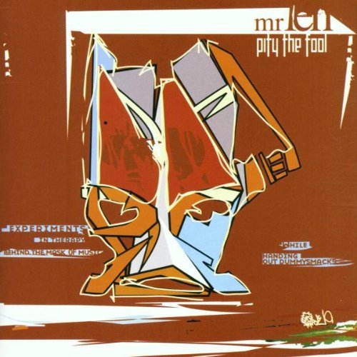 Mr. Len Pity The Fool Experiments In 