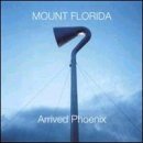 Mount Florida/Arrived Phoenix