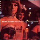 ARAB STRAP/MONDAY AT THE HUG & PINT