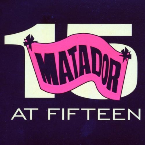 Matador At Fifteen/Matador At Fifteen@2 Cd/Incl. Dvd