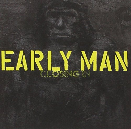 Earlyman/Closing In