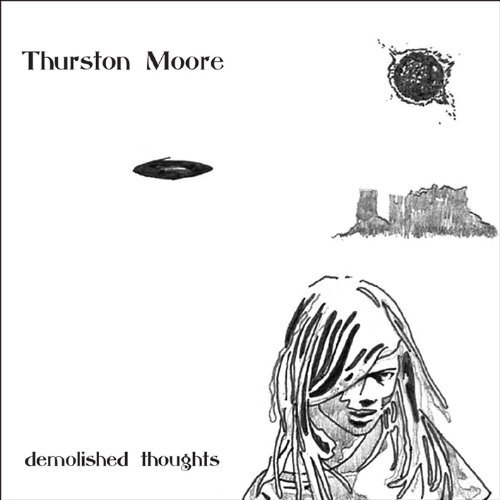 Thurston Moore/Demolished Thoughts