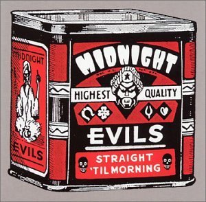 Midnight Evils/Straight 'Til Morning