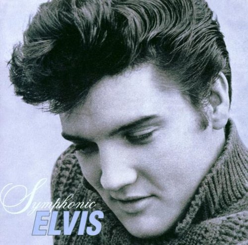 Symphonic Elvis/Symphonic Elivs@Moore/Young/Wood/Mccoy/Leech/&@Stratta/Memphis So