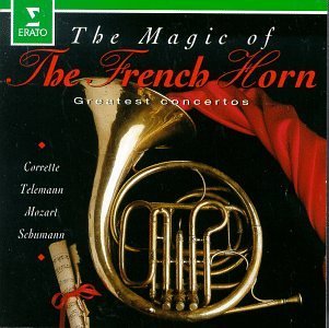 Corette/Telemann/Mozart/Schuma/Magic Of The French Horn