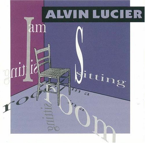 Alvin Lucier/I Am Sitting In A Room@Lucier*alvin (Elec)