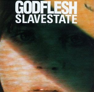 GODFLESH/SLAVESTATE