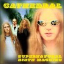 CATHEDRAL/SUPERNATURAL BIRTH MACHINE