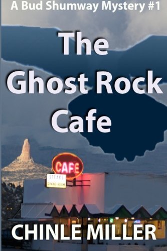 Chinle Miller The Ghost Rock Cafe 