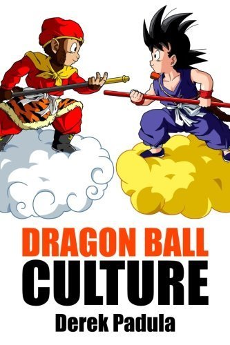 Derek Padula/Dragon Ball Culture Volume 1: Origin