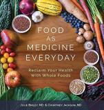 Nd Julie Briley Food As Medicine Everyday Reclaim Your Health With Whole Foods 