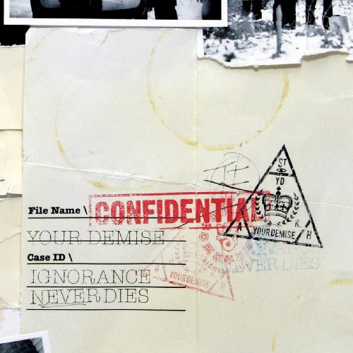 Your Demise/Ignorance Never Dies