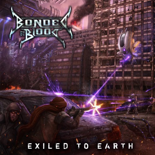 BONDED BY BLOOD/EXILED TO EARTH