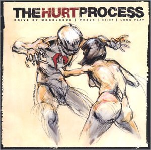 Hurt Process/Drive By Monologue
