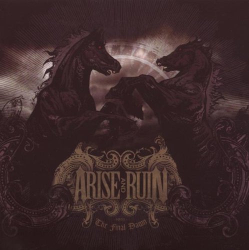 Arise & Ruin/Final Dawn