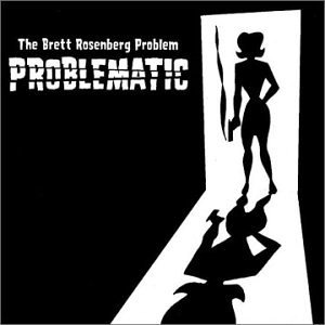 The Brett Rosenberg Problem/Problematic