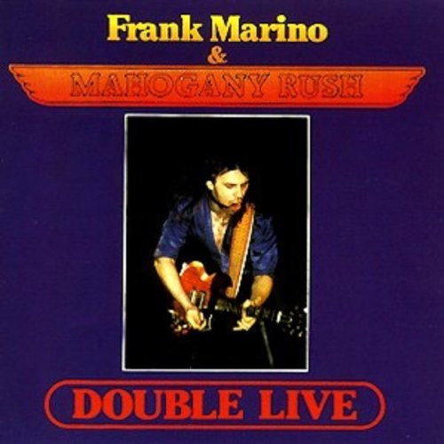 MARINO,FRANK & MAHOGANY RUSH/DOUBLE LIVE