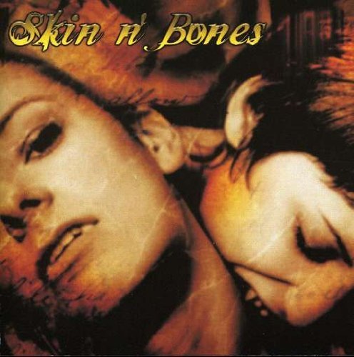Skin N' Bones/Speak Easy
