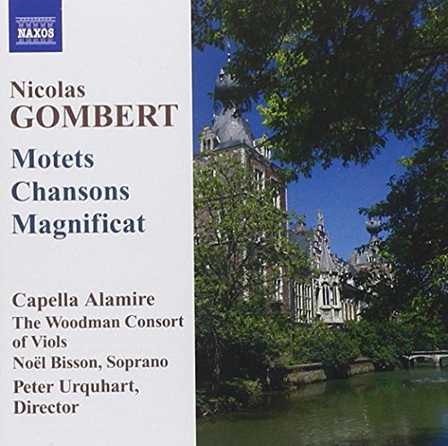 N. Gombert Motets Chansons & A Magnif Capella Alamire 