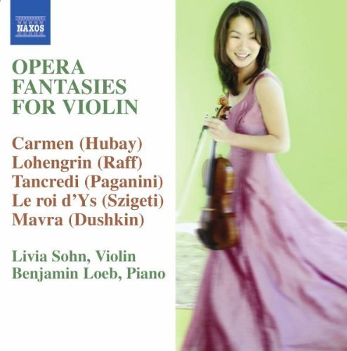 Opera Fantasies For Violin/Opera Fantasies For Violin@Livia Sohn/Benjamin Loeb