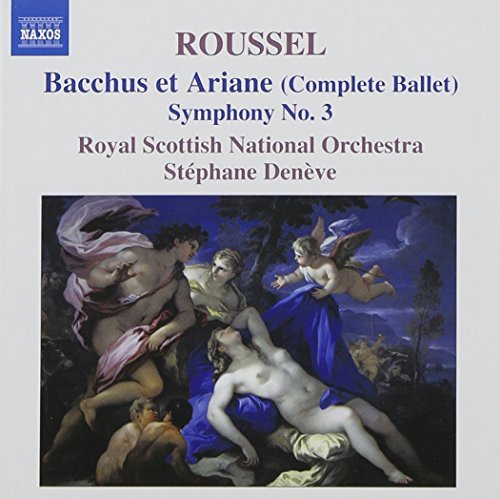 A. Roussel/Bacchus & Ariadne (Complete)@Deneve/Royal Scottish National
