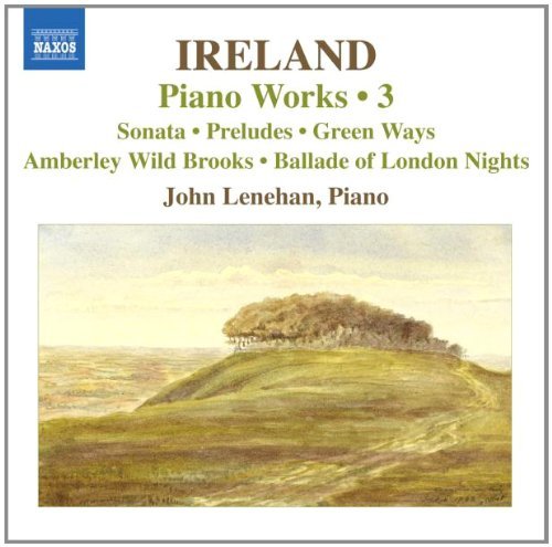J. Ireland/Vol. 3-Pno Works@Lenehan*john
