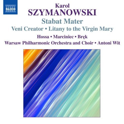 K. Szymanowski/Stabat Mater Veni Creator Lita@Hossa/Marciniec/Brek/Wit/Warsa