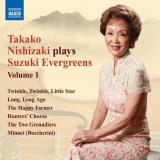 Takako Nishizaki Plays Suzuki Evergreens Vol. 1 Nishizaki Dennis Watkins 