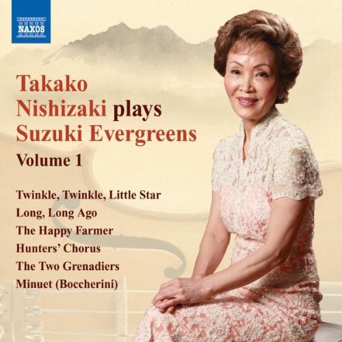 Takako Nishizaki Plays Suzuki Evergreens Vol. 1 Nishizaki Dennis Watkins 