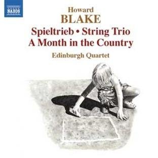 Howard Blake/Spieltrieb/String Trio/A Month@Edinburgh Quartet