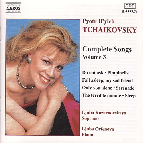 Pyotr Ilyich Tchaikovsky/Songs-Vol. 3@Kazarnovskaya (Sop)/Orfenova
