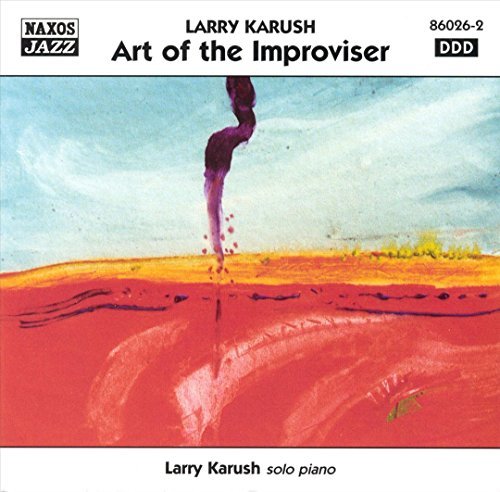 KARUSH,LARRY/ART OF THE IMPROVISER