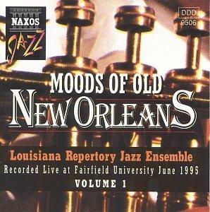 Louisiana Repertory Jazz Ensem Moods Of Old New Orleans 