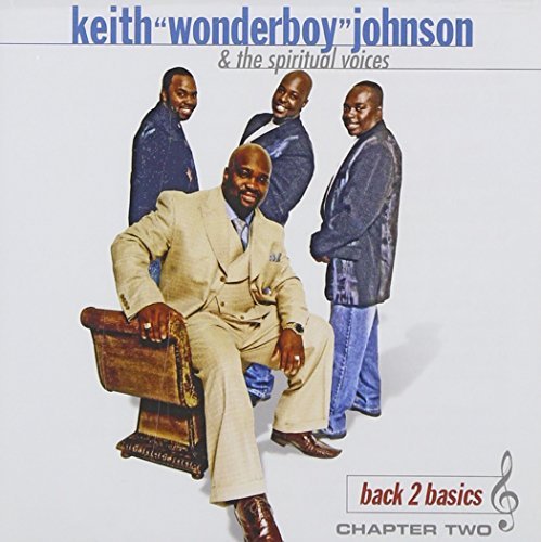 Keith Wonderboy Johnson/Back 2 Basics