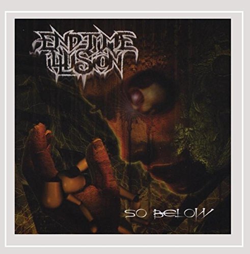 END-TIME ILLUSION/SO BELOW