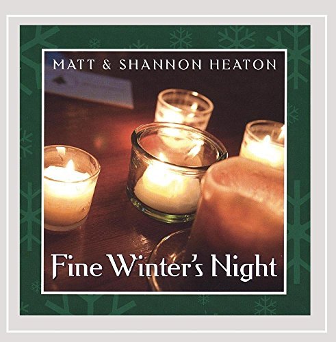 Matt & Shannon Heaton Fine Winter's Night 